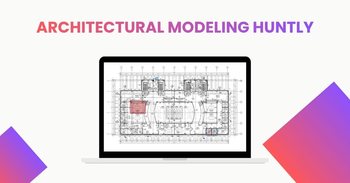Architectural Modeling Huntly: Accurate 3D Models for Smarter Building Projects